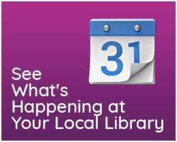 See What's Happening at Your Local Library