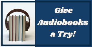 Audiobooks: Perfect for Your Next Roadtrip!