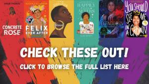 "Check These Out! Click to browse the full list here" thumbnail links to the Black Authors in YA Literature Booklist.
