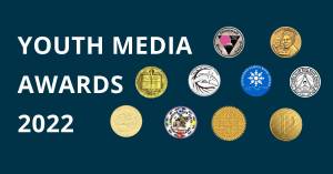 Youth Media Awards 2022