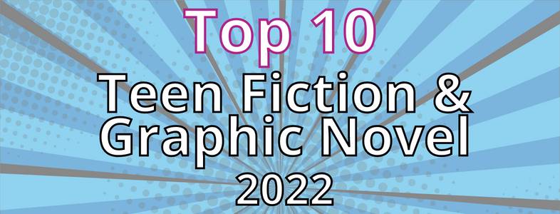 Top 10 Teen Fic Graphic Novels for 2022