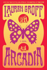 Cover image of "Arcadia" by Lauren Groff