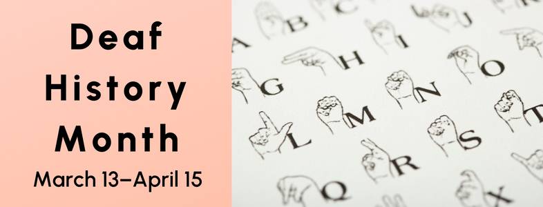 text: Deaf History Month March 13-April 15 Image: close up of a Sign Language alphabet sheet