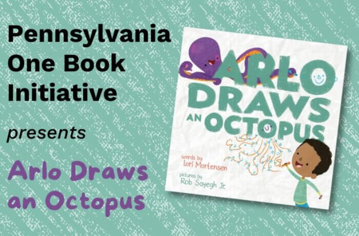 Graphic shows the book cover artwork for the PA One Book 2025 selection: "Arlo draws an Octopus." Cover includes a cartoon child holding a crayon and a purple octopus peeking out from the title text.
