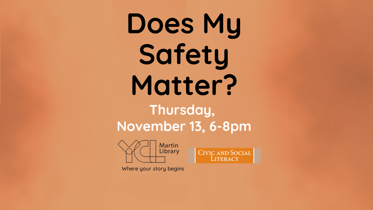 "Does my safety matter?" Thursday, November 13, 6-8pm